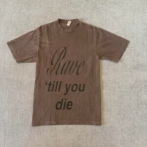 Y2K Rave till you die Faded Brown T-Shirt